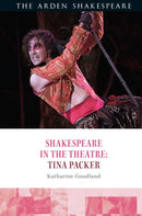 Shakespeare in the Theatre: Tina Packer-9781350205802