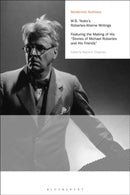 W.B. Yeats's Robartes-Aherne Writings : Featuring the Making of His "Stories of Michael Robartes and His Friends"-9781350210745