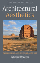 Architectural Aesthetics : Appreciating Architecture As An Art-9781350211001