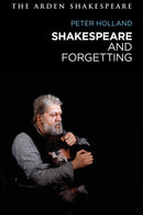 Shakespeare and Forgetting-9781350211537