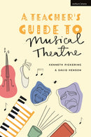 A Teacher's Guide to Musical Theatre-9781350213920