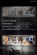 Plays from Romania: Dramaturgies of Subversion : Lowlands; The Spectator Sentenced to Death; The Passport; Stories of the Body (Artemisia, Eva, Lina, Teresa); The Man Who Had His Inner Evil Removed; S-9781350214286