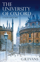 The University of Oxford : A New History-9781350225824