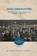 Mass-Observation : Text, Context and Analysis of the Pioneering Pamphlet and Movement-9781350226470