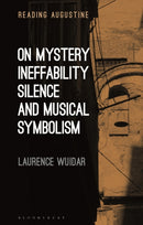 On Mystery, Ineffability, Silence and Musical Symbolism-9781350228788
