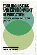 Ecolinguistics and Environment in Education : Language, Culture and Textual Analysis-9781350229389