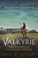 Valkyrie : The Women of the Viking World-9781350230309