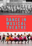 Dance in Musical Theatre : A History of the Body in Movement-9781350235526