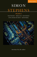 Simon Stephens Plays 5 : Wastwater; Birdland; Blindsided; Song From Far Away; Heisenberg-9781350235670