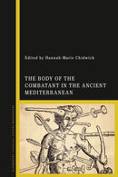 The Body of the Combatant in the Ancient Mediterranean-9781350240865