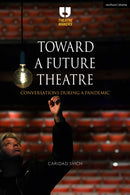 Toward a Future Theatre