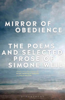 Mirror of Obedience : The Poems and Selected Prose of Simone Weil-9781350250680