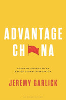 Advantage China : Agent of Change in an Era of Global Disruption-9781350252318