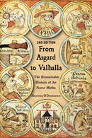 From Asgard to Valhalla : The Remarkable History of the Norse Myths-9781350252806