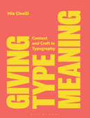 Giving Type Meaning : Context and Craft in Typography-9781350255838