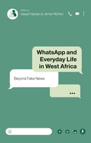 WhatsApp and Everyday Life in West Africa : Beyond Fake News-9781350257870