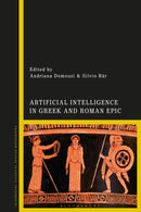 Artificial Intelligence in Greek and Roman Epic-9781350260733