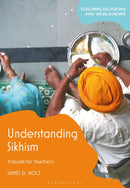 Understanding Sikhism : A Guide for Teachers-9781350263161