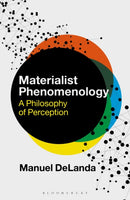 Materialist Phenomenology : A Philosophy of Perception-9781350263949