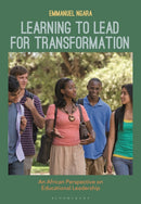 Learning to Lead for Transformation : An African Perspective on Educational Leadership-9781350264069