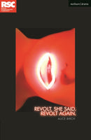 Revolt. She Said. Revolt Again.-9781350266070