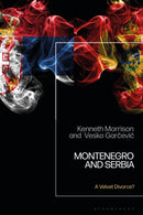 Montenegro and Serbia : A Velvet Divorce?-9781350266155