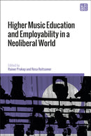 Higher Music Education and Employability in a Neoliberal World-9781350266964
