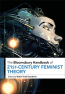 The Bloomsbury Handbook of 21st-Century Feminist Theory-9781350268401