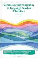 Critical Autoethnography in Language Teacher Education-9781350269385