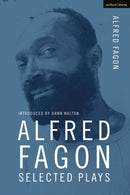 Alfred Fagon Selected Plays-9781350270848