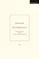 The Inequalities : Beyond Caring; LOVE; Faith, Hope and Charity-9781350271777