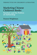 Marketing Chinese Children's Books : Paratext and the Politics of Authorship-9781350273559