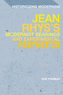 Jean Rhys's Modernist Bearings and Experimental Aesthetics-9781350275751