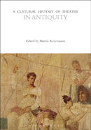 A Cultural History of Theatre in Antiquity-9781350277571
