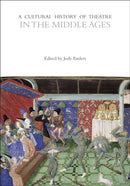 A Cultural History of Theatre in the Middle Ages-9781350277595