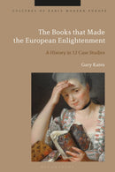 The Books that Made the European Enlightenment : A History in 12 Case Studies-9781350277656