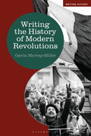 Writing the History of Modern Revolutions-9781350282261