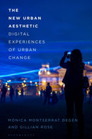 The New Urban Aesthetic : Digital Experiences of Urban Change-9781350283510
