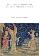 A Cultural History of Hair in the Middle Ages-9781350285484