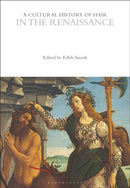 A Cultural History of Hair in the Renaissance-9781350285545