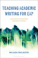 Teaching Academic Writing for EAP : Language Foundations for Practitioners-9781350287716