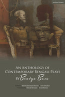 An Anthology of Contemporary Bengali Plays by Bratya Basu-9781350289420