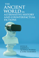 The Ancient World in Alternative History and Counterfactual Fictions-9781350289666