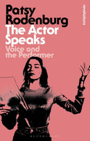 The Actor Speaks : Voice and the Performer-9781350289673