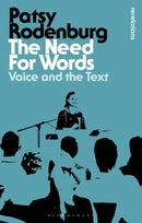 The Need for Words : Voice and the Text-9781350290112