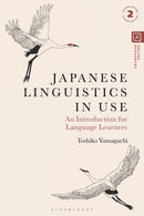 Japanese Linguistics in Use : An Introduction for Language Learners-9781350290594