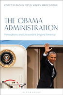 The Obama Administration : Perceptions and Encounters Beyond America-9781350290853