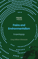 Freire and Environmentalism : Ecopedagogy-9781350292093