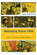 Germany Since 1945 : Politics, Culture, and Society-9781350294011