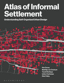 Atlas of Informal Settlement : Understanding Self-Organized Urban Design-9781350295032